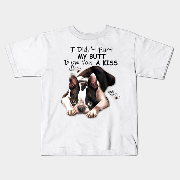 I Didn't Fart My Butt Blew You A Kiss Kids T-Shirt by Rumsa